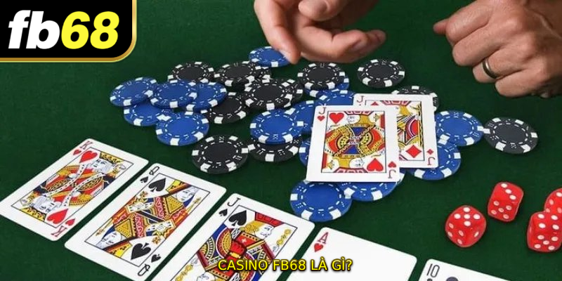 CASINO FB68 là gì?